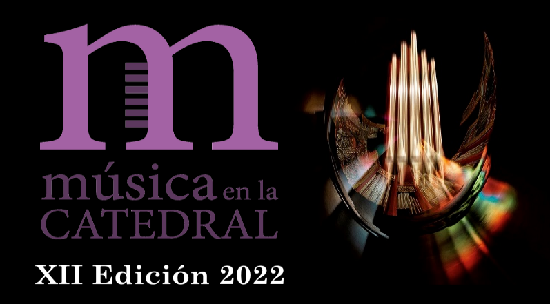 XII Edición de “Música en la Catedral” Cuenca 2022