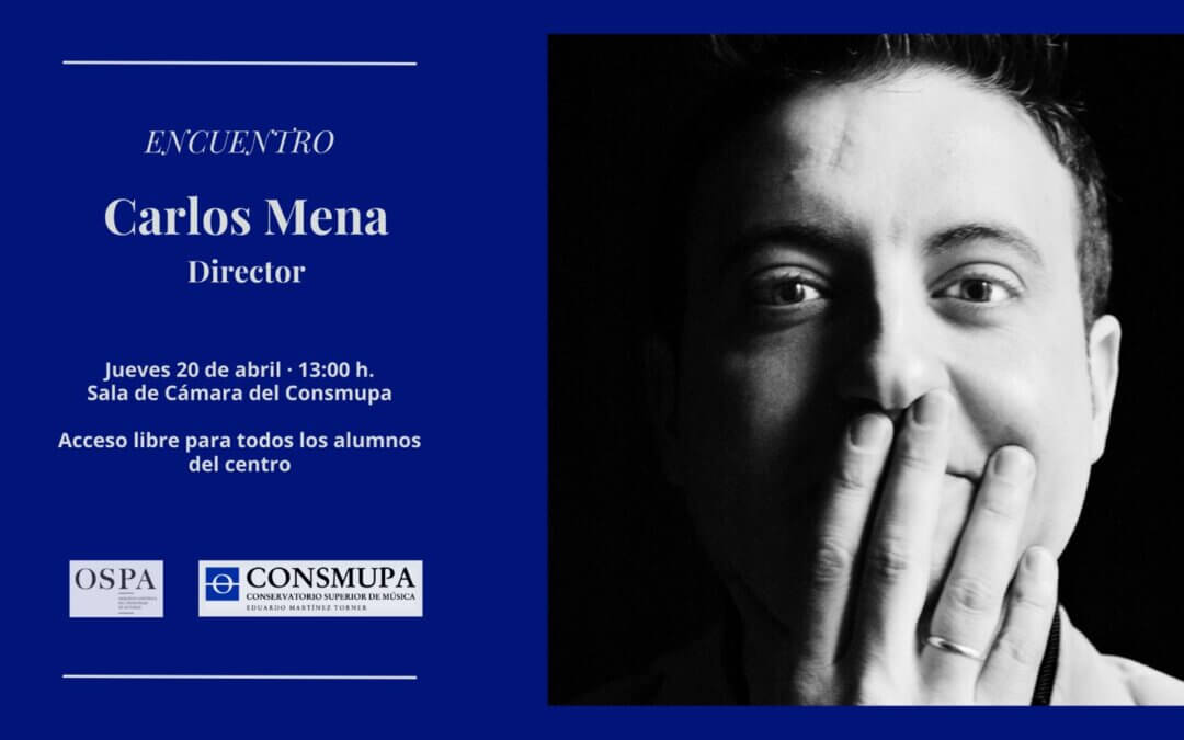 Encuentro con Carlos Mena, Director: