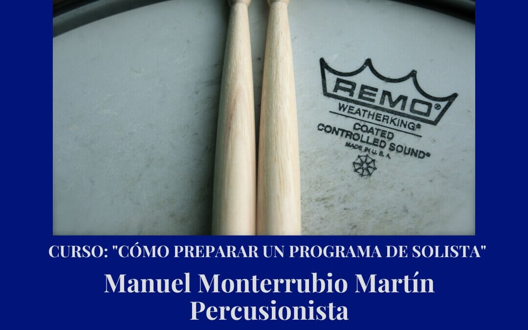 Manuel Monterrubio Martín: Cómo preparar un programa de solista