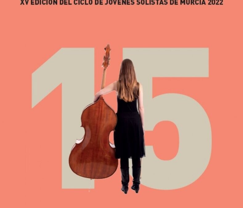 XV Edición Ciclo de Jóvenes Solistas de Murcia
